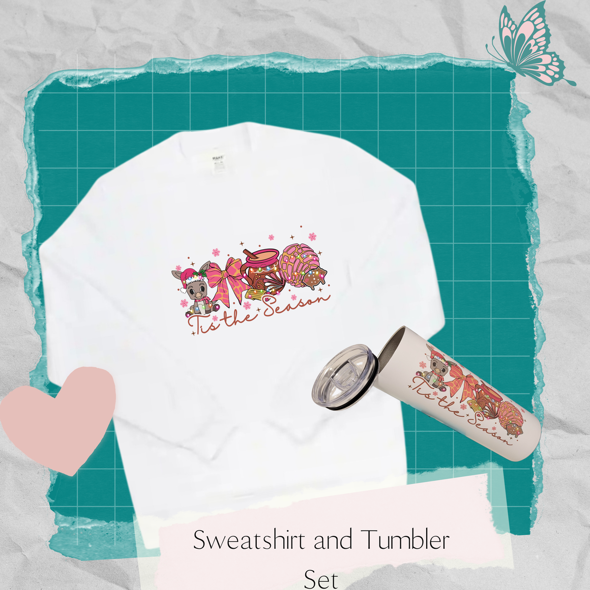 White crewneck sweatshirt and matching tumbler set with a “Tis the Season” Christmas design of a burro in a Santa hat, pink bow, champurrado mug, and concha